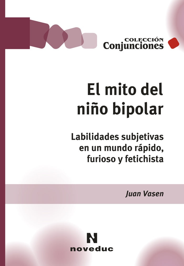 EL MITO DEL NIÑO BIPOLAR.. | Juan Vasen