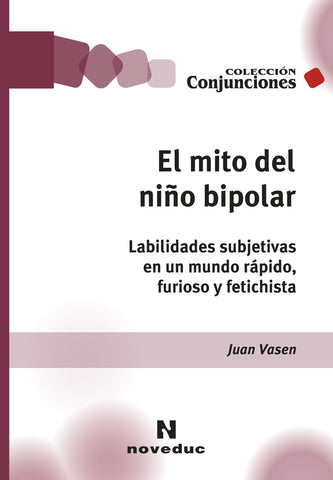 EL MITO DEL NIÑO BIPOLAR.. | Juan Vasen