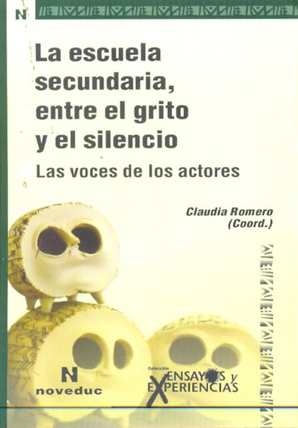 ESCUELA SECUNDARIA, ENTRE EL GRITO Y EL SILENCIO | Claudia Romero