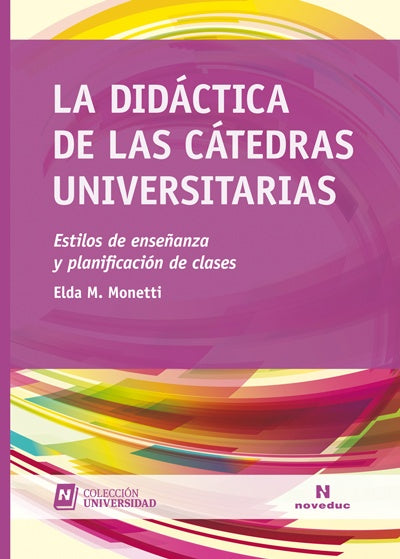 LA DIDÁCTICA DE LAS CÁTEDRAS UNIVERSITARIAS | ELDA MONETTI