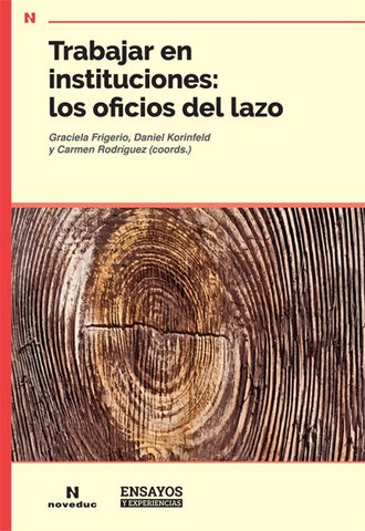 Trabajar en instituciones: los oficios del lazo | Laurence  Cornu
