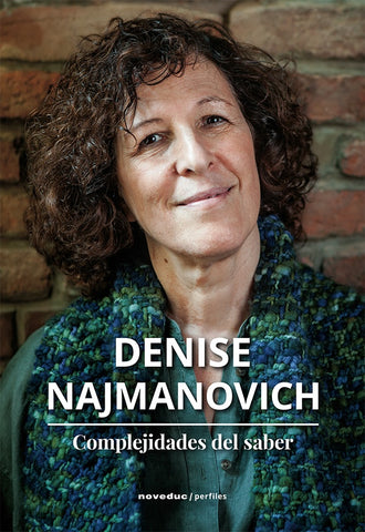 COMPLEJIDADES DEL SABER | Denise Najmanovich