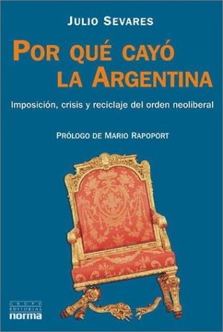 Por qué se cayó la Argentina? | Julio Sevares