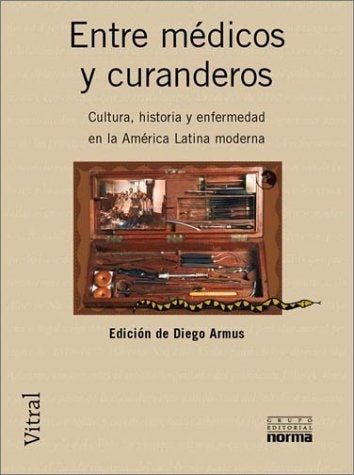 Entre médicos y curanderos | Armus-Armus