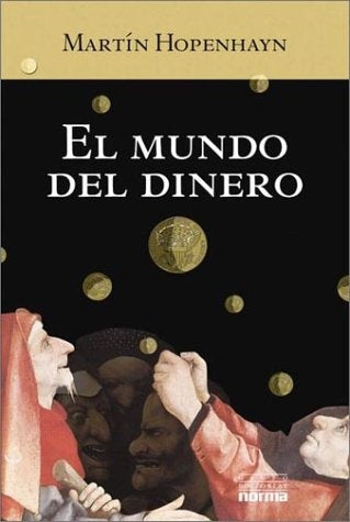 Mundo del dinero, El | Martín Hopenhayn