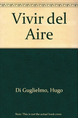 Vivir del aire | Hugo Di Guglielmo