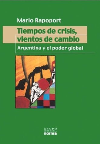 Crisis argentina y el poder global, La | Mario Rapoport