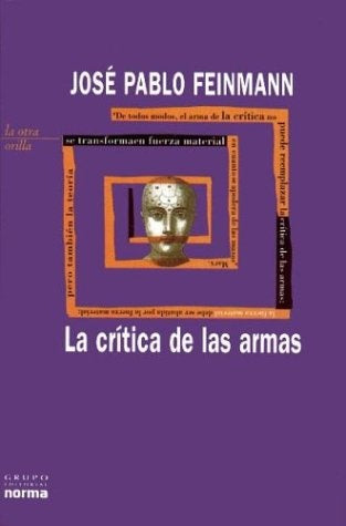 Crítica de las armas, La | José Pablo Feinmann