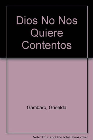 Dios nos quiere ver contentos | Griselda Gambaro