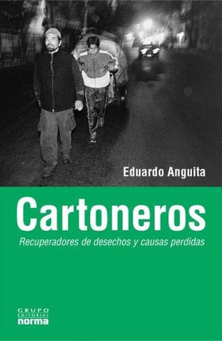 Cartoneros | Eduardo Anguita