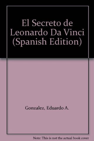 SECRETO DE LEONARDO DA VINCI | Eduardo González