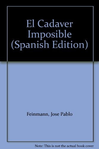 Cadáver imposible, El | José Pablo Feinmann