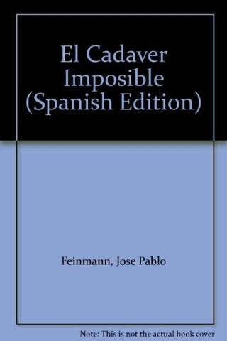 Cadáver imposible, El | José Pablo Feinmann