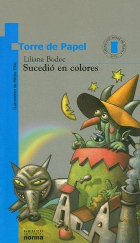 Sucedió en colores | Liliana Bodoc