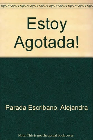 Estoy agotada | Alejandra Parada