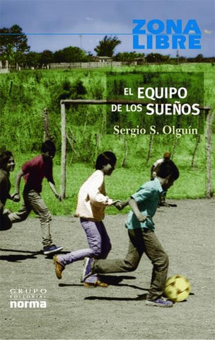 Equipo de los sueños, El | Sergio Olguín