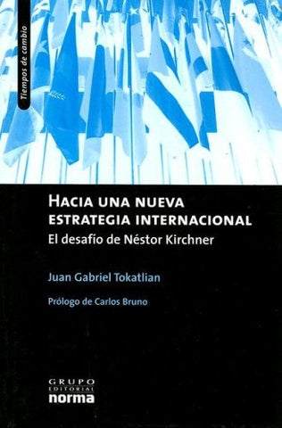 Argentina de Kirchner, La | Juan Gabriel Tokatlian