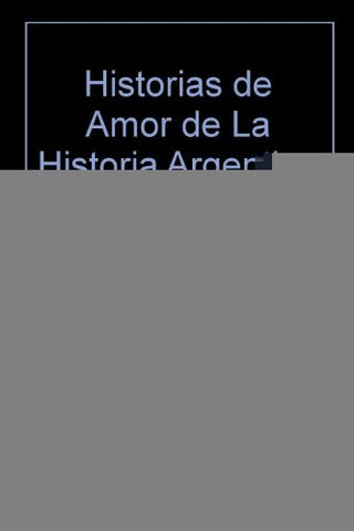 Historias de amor de la historia argentina | Lucía Gálvez