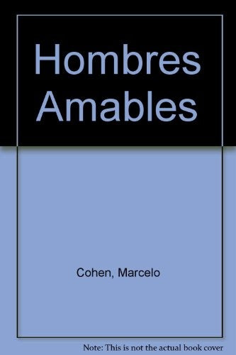 Hombres amables | Marcelo Cohen