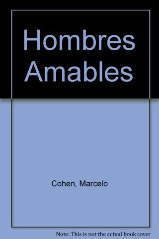 Hombres amables | Marcelo Cohen