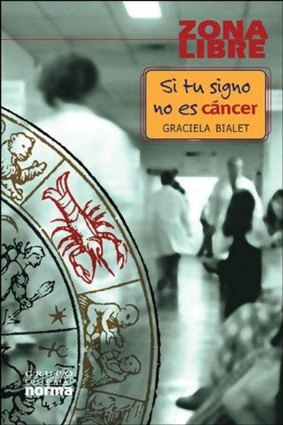 Si tu signo no es cáncer | Graciela Bialet D'Lucca