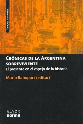 Crónicas de la Argentina sobreviviente | Mario Rapoport