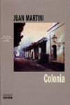 Colonia | Juan Carlos Martini Real