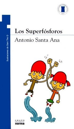 LOS SUPERFOSFOROS | Antonio Santa Ana