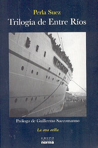 TRILOGIA DE ENTRE RÍOS | Perla Suez