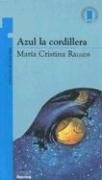 Azul la cordillera | María Cristina Ramos