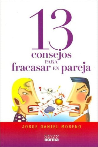 Trece consejos para fracasar en pareja | Jorge Daniel Moreno