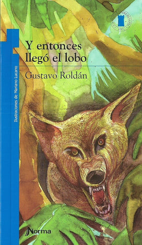 Y entonces llegó el lobo | Gustavo Roldán