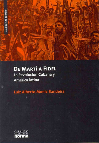 De Martí a Fidel | Luis Alberto Moniz Bandeira