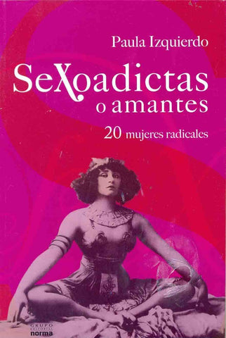Sexoadictas o amantes | Paula Izquierdo