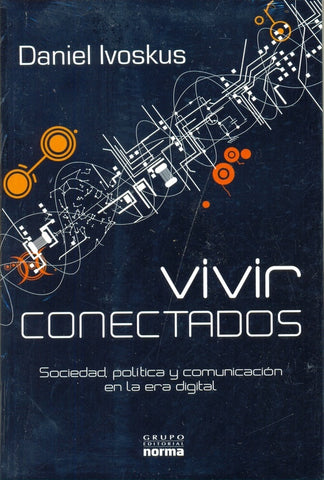 Vivir conectados | Daniel Ivoskus