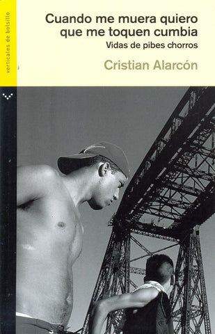 Cuando me muera quiero que me toquen cumbia | Cristian Alarcón