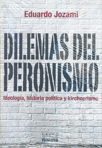 Dilemas del peronismo | Eduardo Jozami
