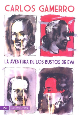 La aventura de los bustos de Eva | Carlos Gamerro