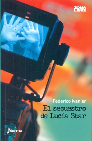 EL SECUESTRO DE LUCÍA STAR.. | Federico Ivanier