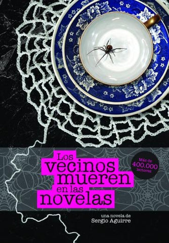 LOS VECINOS MUEREN EN LAS NOVELAS.. | Sergio Aguirre
