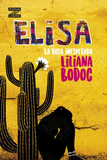 ELISA LA ROSA INESPERADA | Liliana Bodoc