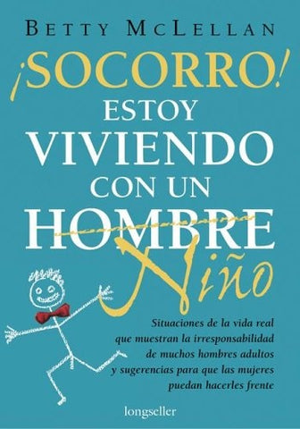 SOCORRO, ESTOY VIVIENDO CON UN NIÑO. | Betty Mc Lellan