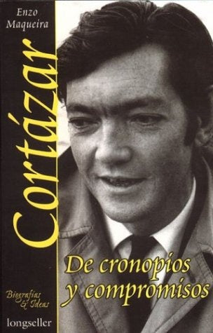 Cortázar, de cronopios y compromisos | Enzo Maqueira
