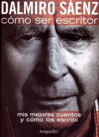COMO SER ESCRITOR | Dalmiro Sáenz