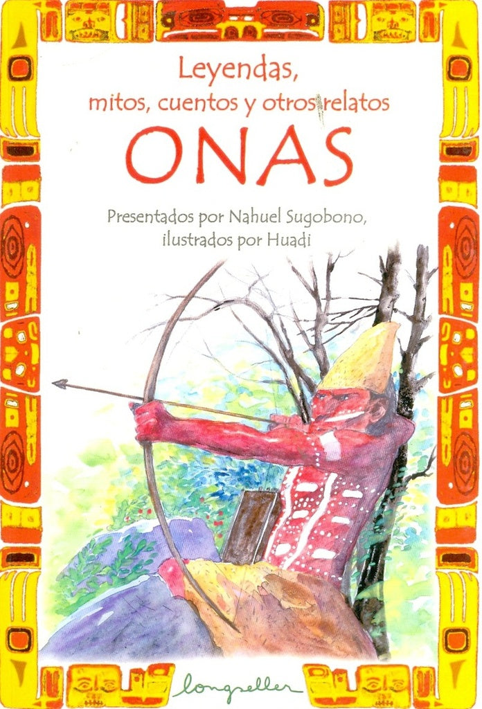 LEYENDAS, MITOS, CUENTOS Y OTROS RELATOS ONAS.. | Nahuel Sugobono