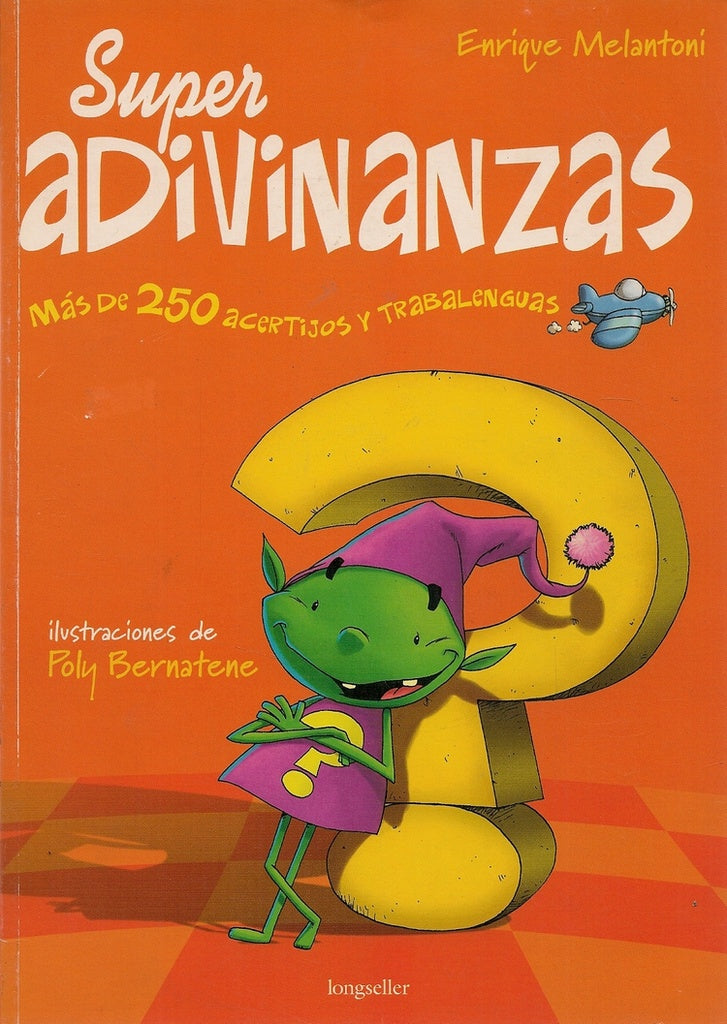SUPER ADIVINANZAS.. | Enrique  Melantoni