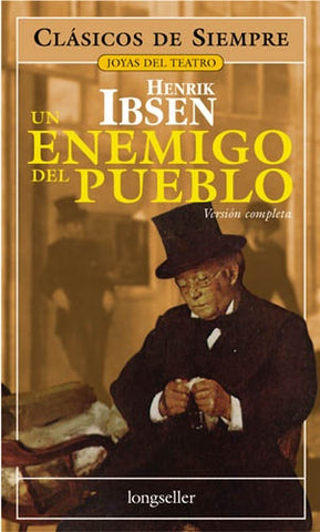 UN ENEMIGO DEL PUEBLO.. | HENRIK IBSEN