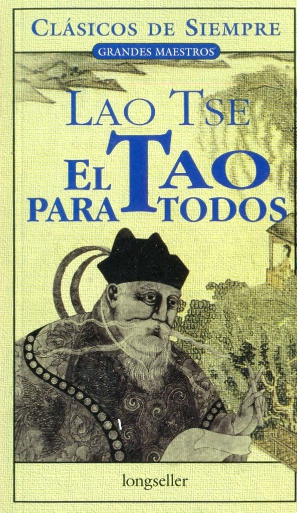 EL TAO PARA TODOS.. | Tse Lao