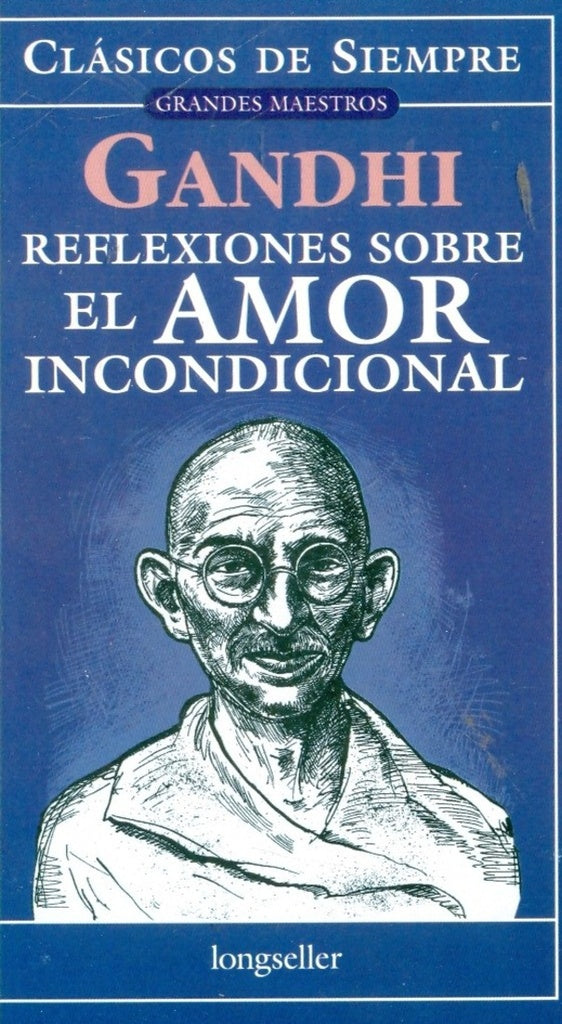 REFLEXIONES SOBRE EL AMOR INCONDICIONAL.. | Gandhi, Grimberg