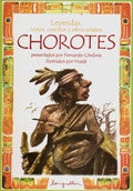 Leyendas, mitos, cuentos y otros relatos Chorotes | Córdova, Huadi